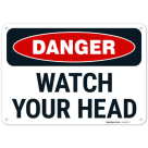 Danger Watch Your Head OSHA Sign