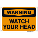 Watch Your Head OSHA Sign
