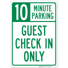Guest Check In Only Minute Parking Sign