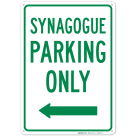 Synagogue Parking Only With Left Arrow Sign