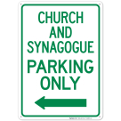 Church And Synagogue Parking Only With Left Arrow Sign