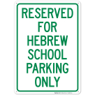 Reserved For Hebrew School Parking Only Sign