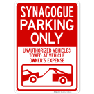 Synagogue Parking Only Unauthorized Vehicles Towed At Vehicle Owner's Expense Sign