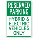 Reserved Parking Hybrid Electric Vehicles Only Sign