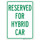 Reserved For Hybrid Car Sign