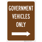 Government Vehicles Only With Right Arrow Sign