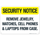 Remove Jewelry Watches Cell Phones And Laptops From Case Sign