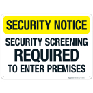 Security Screening Required To Enter Premises Sign
