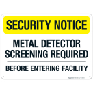 Security Notice Metal Detector Screening Required Before Entering Facility Sign