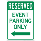 Reserved Event Parking Only Left Arrow Sign
