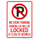 No Event Parking Parking Lot Will Be Locked At Close Of Business With Graphic Sign