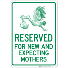 Reserved For New And Expecting Mothers Sign