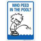 Who Peed In The Pool Sign, Pool Sign