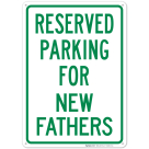 Parking Reserved For New Fathers Sign