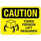 Three Person Lift Required OSHA Sign