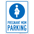 Pregnant Mom Parking Sign