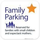 Family Parking Reserved For Families With Small Children And Expectant Mothers Sign