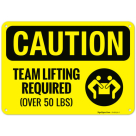 Team Lifting Required OSHA Sign