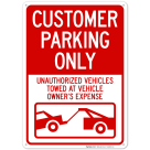 Customer Parking Only Unauthorized Vehicles Towed At Owner Expense With Graphic Sign