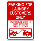 Parking For Laundry Customers Only Unauthorized Vehicles Towed At Vehicle Owner's Sign