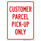 Customer Parcel Pickup Only Sign