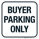 Buyer Parking Only Sign