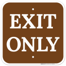 Exit Only Sign, (SI-68250)