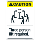 Three Person Lift Required ANSI Sign