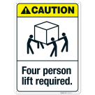 Four Person Lift Required ANSI Sign