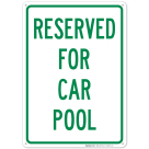 Reserved For Car Pool Sign