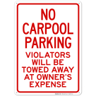 No Carpool Parking Violators Will Be Towed Away At Owner's Expense Sign