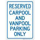 Reserved Carpool And Vanpool Parking Only Sign