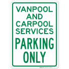 Van Pool And Carpool Services Parking Only Sign
