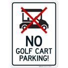 No Golf Cart Parking With Graphic Sign