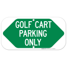 Golf Cart Parking Only With Bidirectional Arrow Sign
