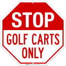 Stop Golf Carts Only Sign