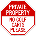 Private Property No Golf Carts Please Sign