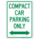 Compact Car Parking Only Bidirectional Sign
