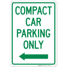 Compact Car Parking Only Left Arrow Sign