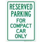Parking Reserved For Compact Car Only Sign