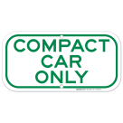 Compact Car Only Sign, (SI-68332)