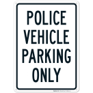 Police Vehicle Parking Only Sign