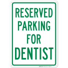 Parking Reserved For Dentist Sign
