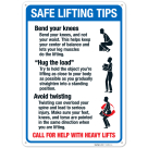 Safe Lifting Tips Bend Your Knees Hug The Load Avoid Twisting Sign