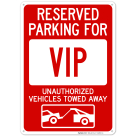Reserved Parking For VIP Unauthorized Vehicles Sign