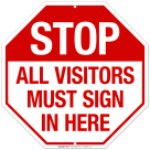 Stop All Visitors Must Sign In Here Sign