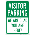 Visitor Parking We Are Glad You Are Here! Sign