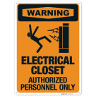 Electrical Closet Authorized Personnel Only OSHA Sign