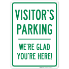 Visitor Parking We're Glad You're Here! Sign