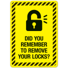 Did You Remember To Remove Your Locks? Sign